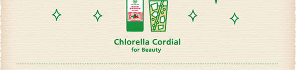 Chlorella Cordial for Beauty